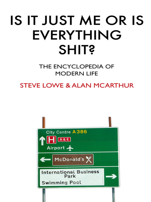 Is It Just Me or is Everything Shit? (eBook)